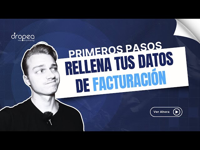 ¿Cómo Completar los Datos de Facturación en dropea? (Paso a Paso) 📑✅