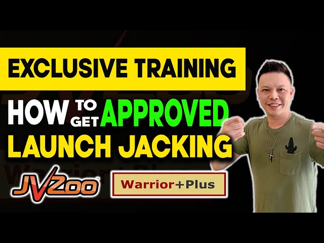 How To Get Approved On JVZoo and Warrior Plus - Launch Jacking Training Step By Step