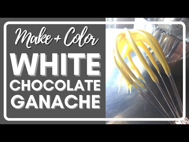 How to Make & Color White Chocolate Ganache