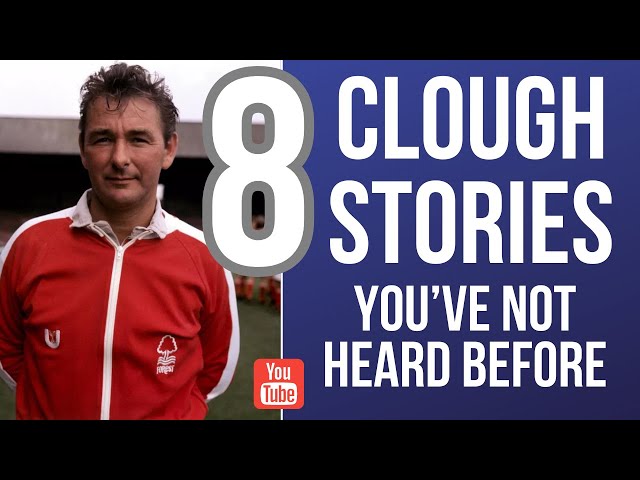 8 great Brian Clough Nottingham Forest stories