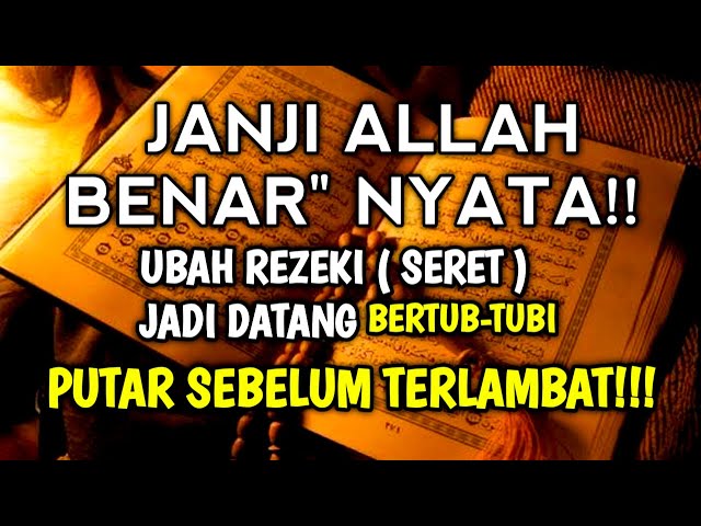 JANJI ALLAH BENAR" NYATA!! DZIKIR MUSTAJAB PENARIK REZEKI & PEMBUKA PINTU REZEKI, PELANCAR USAHA