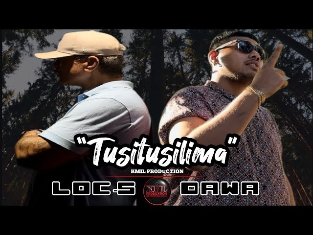 Dawa & Loces @Y-DEE (KMIL Production) - Tusitusilima (Official Music Video)