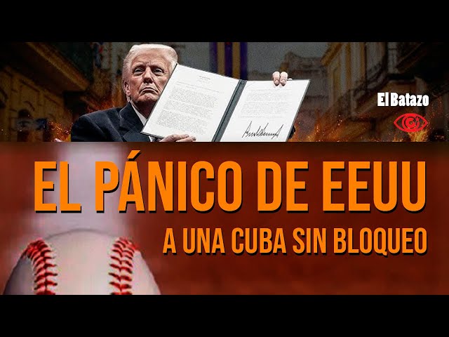 El pánico de EEUU a una Cuba sin bloqueo