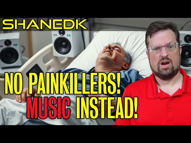 NO PAINKILLERS!!! Play MUSIC instead!