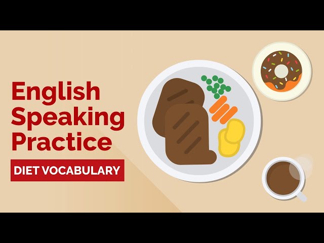 English Speaking Practice: Discussing Diet