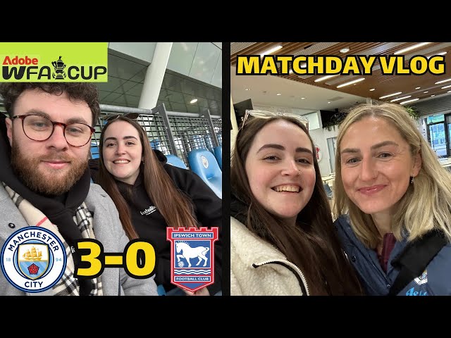 Manchester City Vs Ipswich Town (Women’s FA Cup Matchday Vlog)