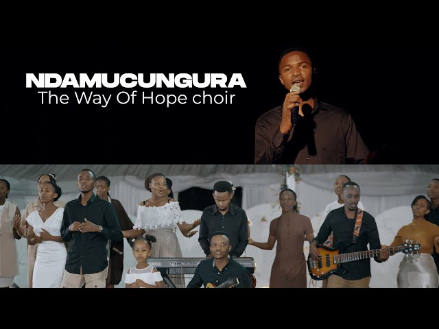 Ndamucungura Official Video by #The_Way_Of_Hope_Choir