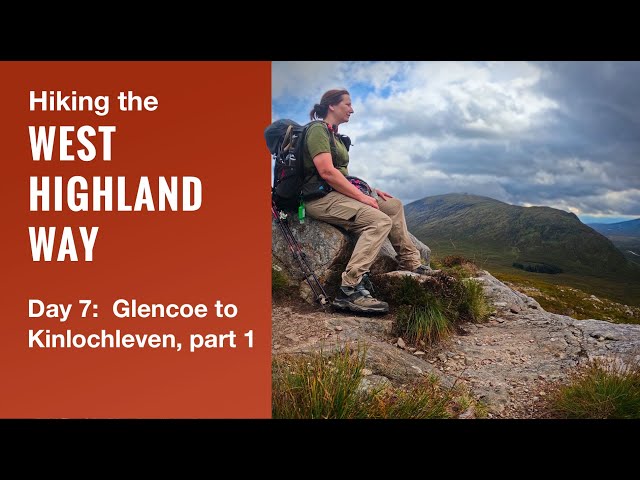 West Highland Way - Devil's Staircase -  Glencoe to Kinlochleven, Day 7 part 1