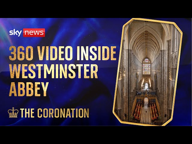 Coronation: Inside Westminster Abbey in 360