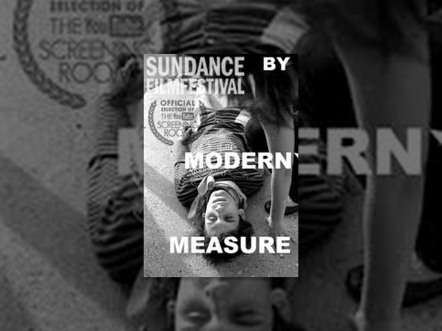 Sundance Film Festival Classics "By Modern Measure"