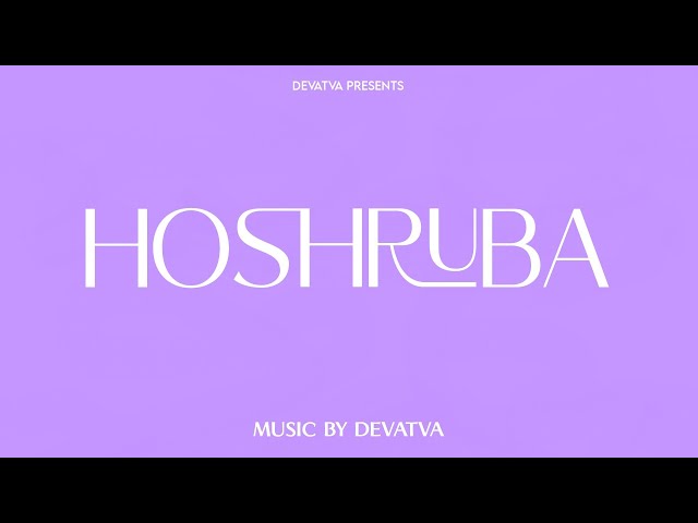 HOSHRUBA - DEVATVA ( OFFICIAL LYRIC VIDEO ) 2024