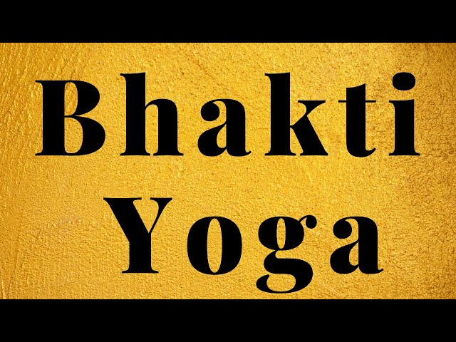 Bhakti Yoga - Bhakti Marga 🙏