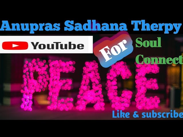 Best Anupras Sadhana Song For Soul Connect,Strength Of Mind For Study,Anxiety,Soul Music🙏