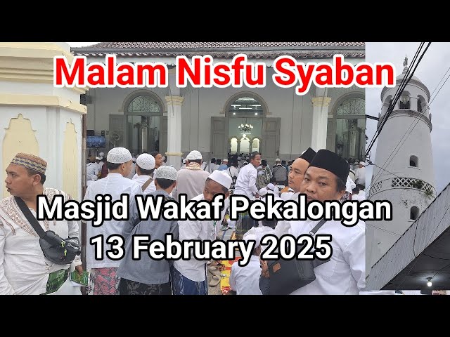 Malam Nisfu Syaban Masjid Wakaf Pekalongan