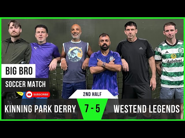 KP Derry 7 - 5 Westend Legends | Grant's Influence & Stunning Comeback | Big Bro Soccer (2nd Half)