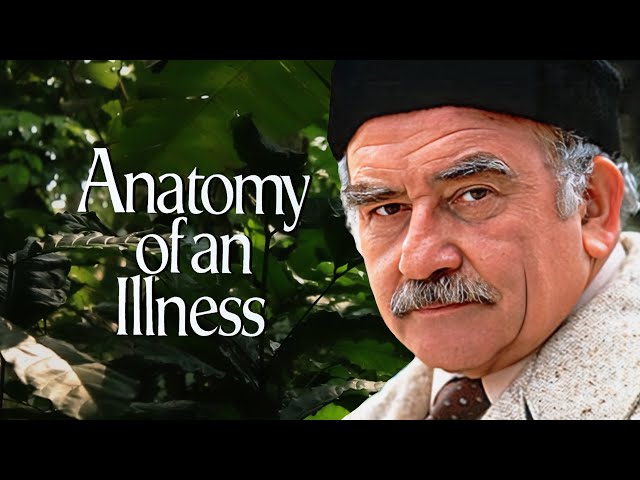 Anatomy Of An Illness