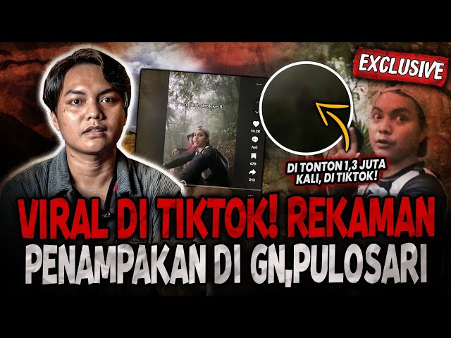 SEREMMM.. INI CERITA SEBENARNYA! VIDEO VIRAL TIKTOK DI GUNUNG PULOSARI