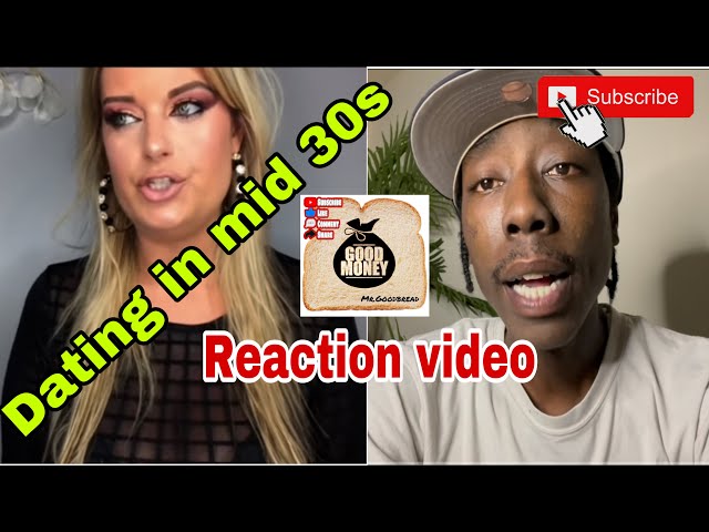 Modern woman in her mid 30s having trouble dating in 2021/Mr.Goodbread Reaction video