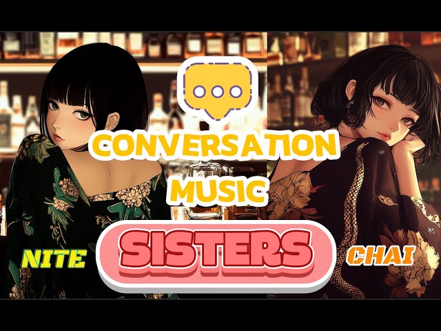 SISTERS BAR MUSIC, CONVERSATION, BGM, CHILLING, RELAX, BACKGROUND, JAZZY, FUNKY, STORYTELLING, ANIME