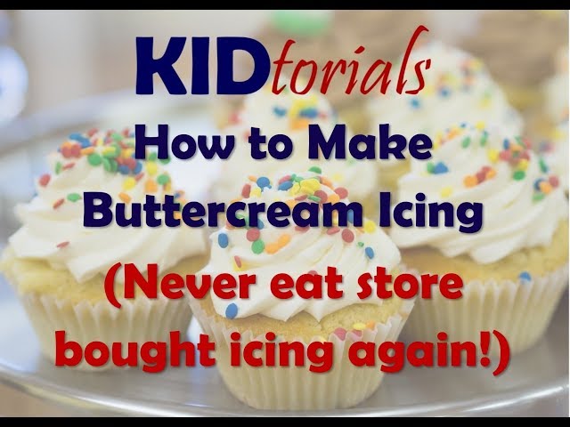 How to Make Buttercream Icing (Kidtorial)