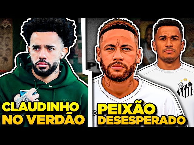 O DESESPERO DO SANTOS POR NEYMAR | Claudinho no Palmeiras? E MAIS - Mercado da Bola