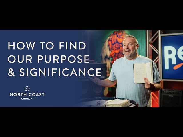 How To Find Our Purpose & Significance - Revelation: Farewell Tour, Message 12