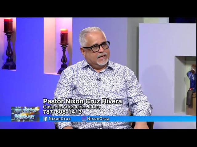 Pastor Nixon Cruz Rivera - Programa En Esto Pensad – Febrero 7, 2025