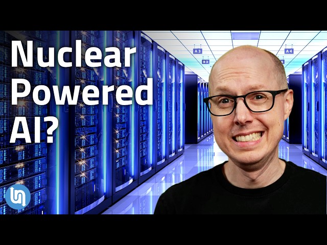 Why Does AI Need Nuclear Power?