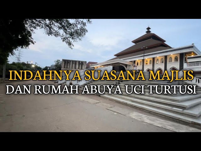 MAJLIS CILONGOK AL-ISTIQLALIYAH ABUYA UCI TURTUSI YANG INTERIORNYA INDAH PAKE BANGET