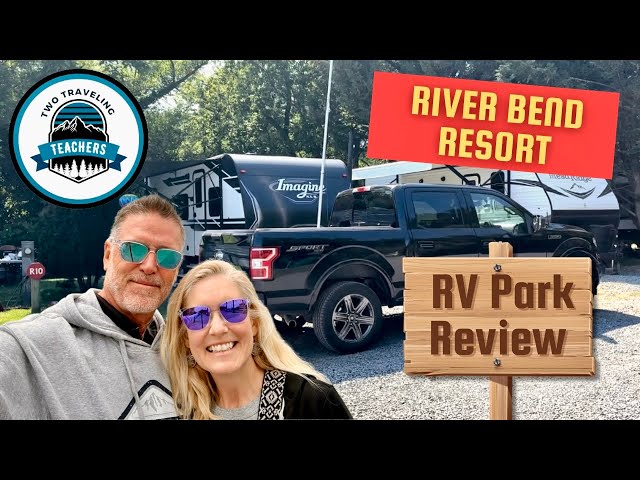 River Bend Resort Campground Review