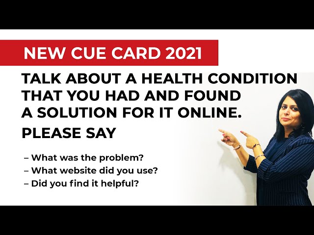 Talk about a health condition that you had and found a solution for it online | IELTS Speaking