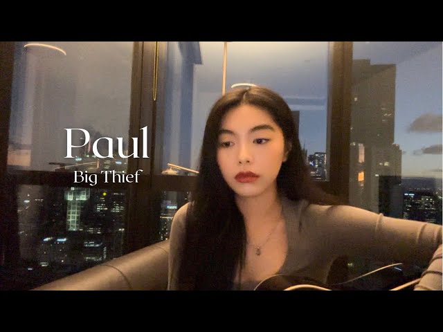 Paul - Big Thief (cover)