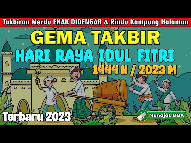 TAKBIRAN IDUL FITRI 2023 MERDU FULL BEDUK BIKIN MERINDING | TAKBIRAN IDUL FITRI 1444 H | MUNAJAT DOA