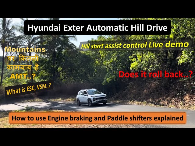 Hyundai Exter Automatic Hill drive Driving AMT car on Ghat roads Steep inclines performance review