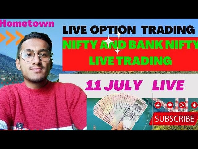 Live trading bank nifty and nifty ~~  11  july  Live trading bank nifty and nifty50 day live trading