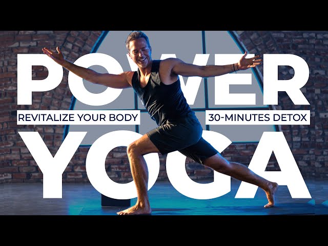 Detox Yoga: Energizing 30-Minute Power Flow for Flexibility & Strength!