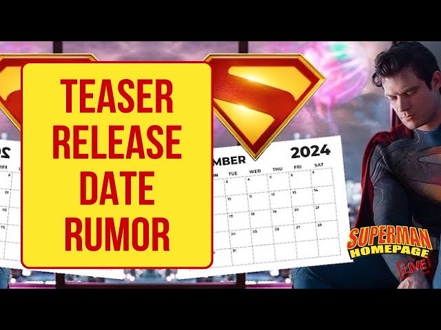 Teaser Release Date Rumor for New "Superman" Movie (September 2, 2024) - Superman Homepage Live!