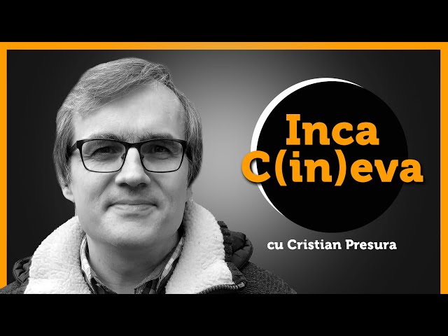 Inca C(in)eva - Invitat special Cristian Presura