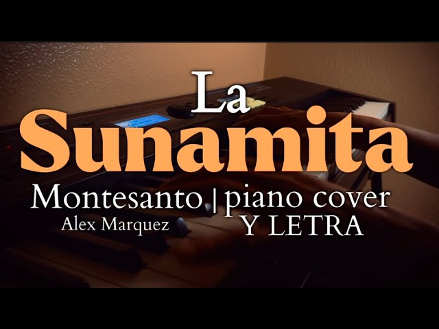 La Sunamita-Montesanto&Alex Marquez|piano cover, música para orar