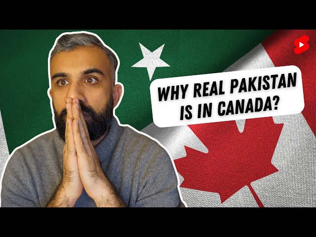 Real Pakistan is in Canada