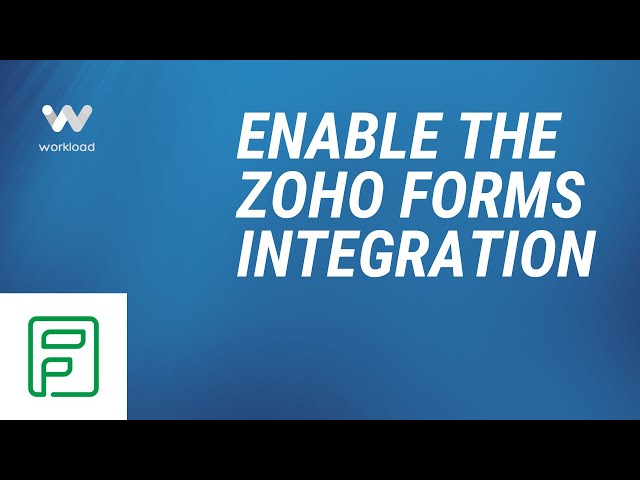 Integrate Zoho Forms using Workload