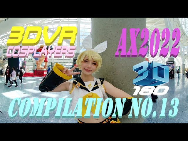 Anime Expo 2022 Cosplay, 3DVR180 Cosplay, LA, Compilation No13, AX2022, アニメエキスポ コスプレNo13 VR