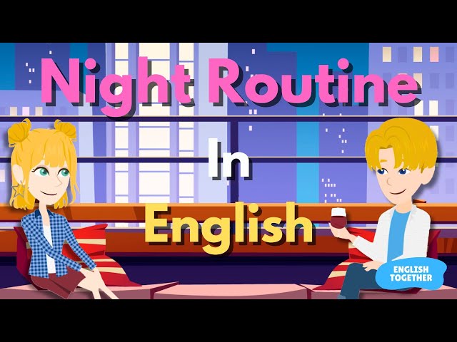 Talking About Night Routine: English Conversation Practice for Daily Life