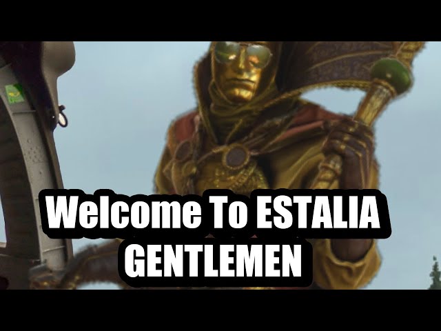 WELCOME TO ESTALIA GENTLEMEN