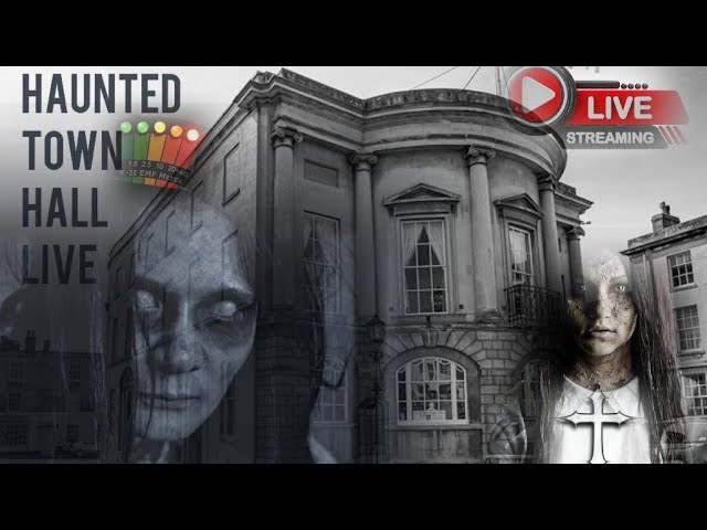 Haunted town hall paranormal investigations live