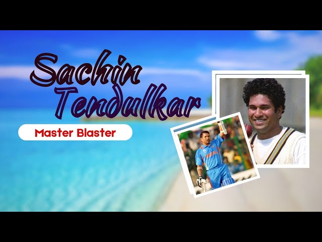 Master Blaster : The Sachin Tendulkar Saga