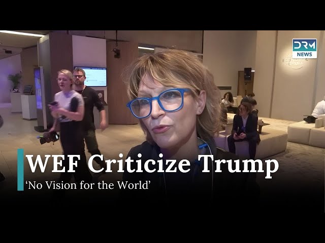 WEF Delegates Criticize Trump’s Speech for Global Vision Gap | DRM News | AC14