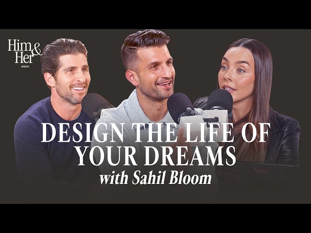 Sahil Bloom: “You’re Wasting Your Time Away!”, The Power Of Saying No & Building Your Dream Reality