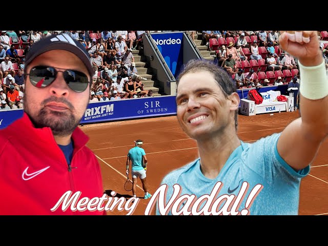 VlogS00E06: Meeting Rafael Nadal at Swedish Open 2024