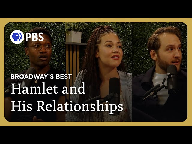 Hamlet and His Relationships | Broadway's Best | Hamlet | Great Performances on PBS